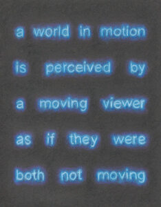 A world in motion is perceived by a moving viewer as if they were both not moving